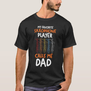 Mannen Mijn favoriete Saxophone Player noemt me pa T-shirt