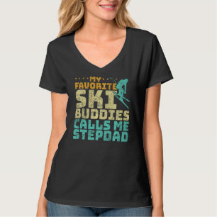 Mannen mijn favoriete skiboeddies noemen me Stepda T-shirt