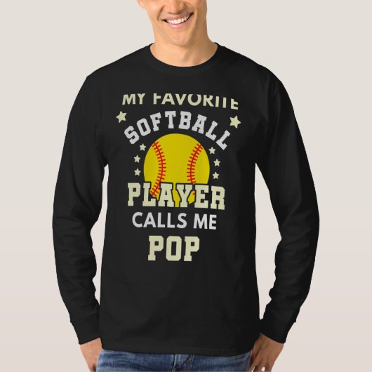 Mannen Mijn favoriete Softball Player roept me Pop T-shirt (Voorkant)