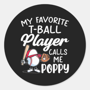 Mannen Mijn favoriete T-LL-speler noemt me Poppy F Ronde Sticker