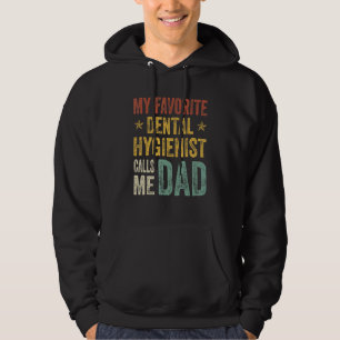 Mannen mijn favoriete tandheelkundige noemt me pap hoodie