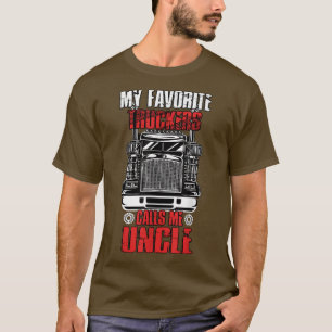 Mannen mijn favoriete trucker noemt me oom Truckin T-shirt