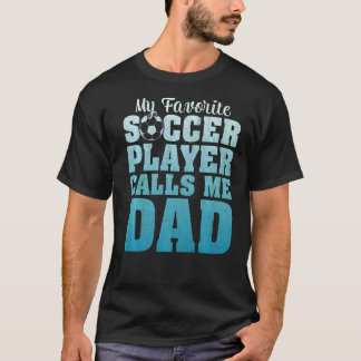 Mannen Mijn favoriete voetballer roept me Pap Voet T-shirt