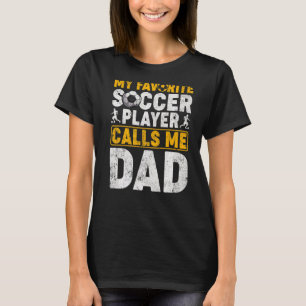 Mannen mijn favoriete voetballer roept me vader Fa T-shirt