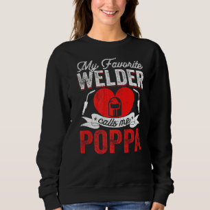 Mannen mijn favoriete Welder noemt me Poppa Weldin Trui