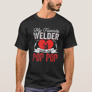 Mannen Mijn Favoriete Welder roept me Pop Pop Welz T-shirt