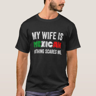 Mannen Mijn vrouw is Mexicaans Niets maakt me trot T-shirt