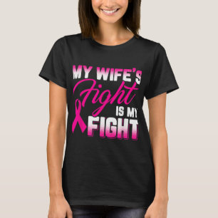 Mannen Mijn vrouwen vechten is mijn gevecht T-shirt