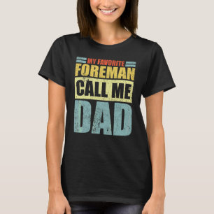 Mannen m'n favoriete voorman noemt me vaders Da. T-shirt
