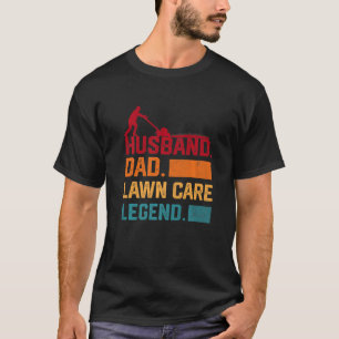 Mannen Moeder Husband Pap Lawn Care Legend Yard Wo T-shirt