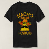 Mannen Nacho-gemiddelde echtgenoot De Mayo Meican T-shirt (Design voorkant)