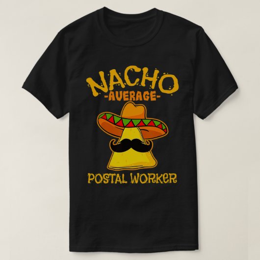 Mannen Nacho-gemiddelde postarbeider De Mayo Meica T-shirt (Design voorkant)