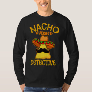Mannen Nacho-gemiddelde rechercheur De Mayo Mexica T-shirt