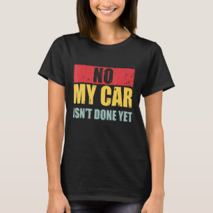 Mannen nee mijn auto heeft nog steeds Vintage Car T-shirt