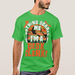 Mannen niets maakt me uit dat ik een Desk Clerk Ha T-shirt