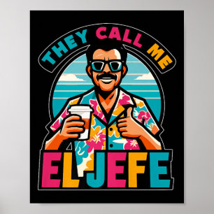 Mannen noemen ze me El Jefe, de baas in het Spaans Poster