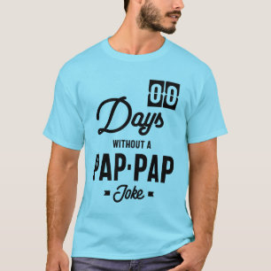 Mannen nul dagen zonder een Pp-Pp-Joke Cadeau T-shirt