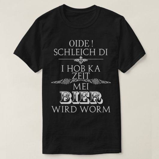 Mannen Oida Schleich di Mei Bier Wird Mannen T-shirt (Design voorkant)