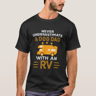 Mannen onderschatten nooit een hond met een RV T-shirt
