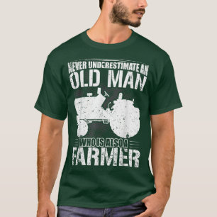 Mannen onderschatten nooit een oude Man boer die d T-shirt