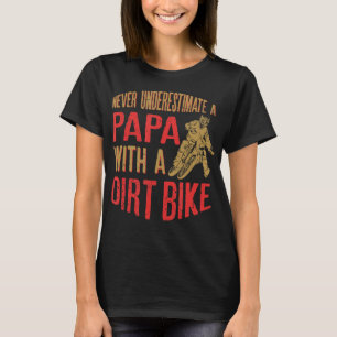 Mannen onderschatten nooit een papa met een vuile  t-shirt