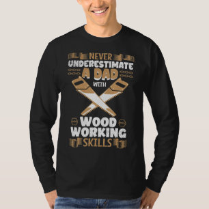 Mannen onderschatten nooit een vader met houtbewer t-shirt
