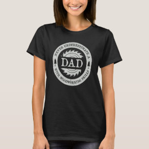 Mannen onderschatten nooit een vader met houtbewer t-shirt