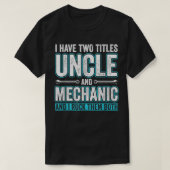 Mannen oom- en mechanische Funny Garage Fixing Car T-shirt (Design voorkant)