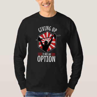 Mannen opgeven is geen optie t-shirt