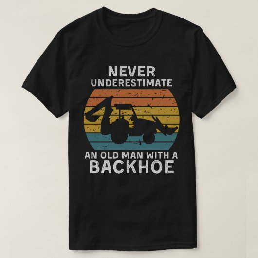 Mannen oud Man met een backhoe Funny Excavator Gif T-shirt (Design voorkant)