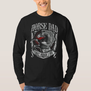 Mannen Paard Pap Ze Neigh Ik Betaal Ruiterpaard T-shirt