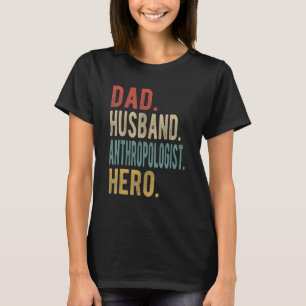 Mannen pap Husband Antropoloog Hero T-shirt