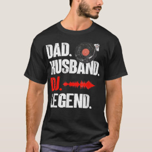 Mannen pap Husband DJ Legend - Music Artist DJ T-shirt