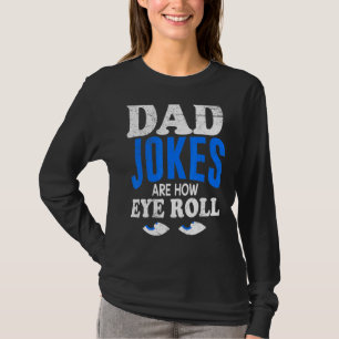 Mannen pap Jokes zijn hoe Eyes papa Jokes rolt T-shirt