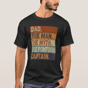 Mannen Pap Man Myth Pontoon Captain I Daddy Pontoo T-shirt