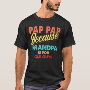 Mannen pap omdat opa voor oude jongens is Vinta T-shirt