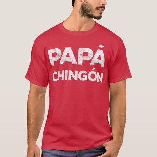 Mannen Papa Chingon Camisa Del Regalo Del Pa T-shirt