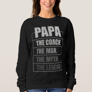 Mannen Papa Coach Man Myth Legend Coacher Papa Fat Trui