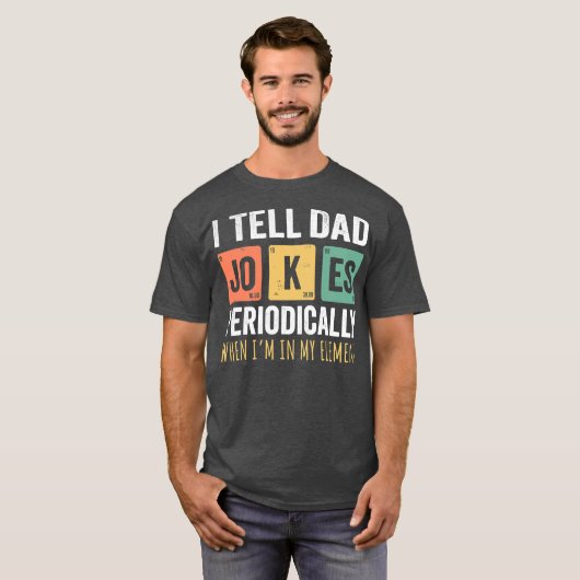 Mannen papa dat ik papa Jokes periodiek vertel T-shirt (Voorkant volledig)