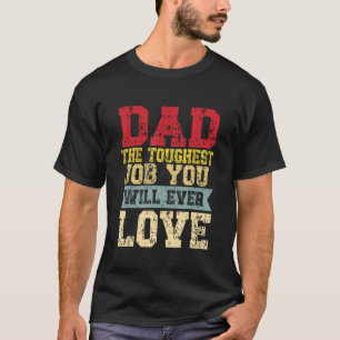 Mannen papa De zwaarste baan waar je ooit van zul T-shirt