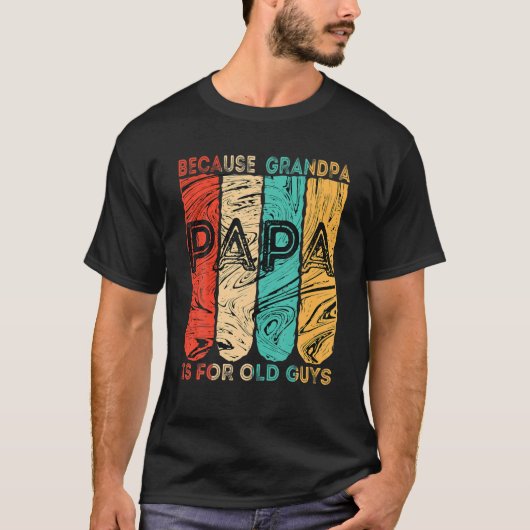 Mannen  Papa omdat opa voor de oude man is T-shirt (Voorkant)