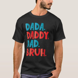 Mannen papa papa bruh gelukkige grappige vaders da t-shirt