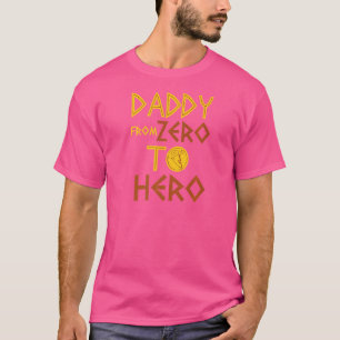 Mannen papa Van Zero tot Hero Het beste cadeau voo T-shirt