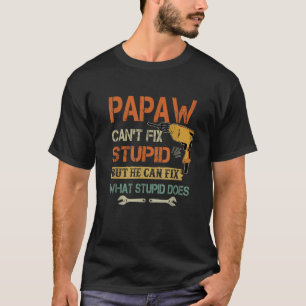 Mannen papaw kan niet dom repareren, maar hij kan t-shirt