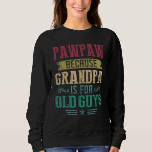 Mannen pawpaw omdat opa voor oude jongens grappig trui
