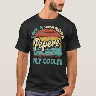 Mannen Pepere als een opa alleen koeleraar  pa T-shirt