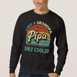 Mannen pijp als opa alleen koel pa F Trui