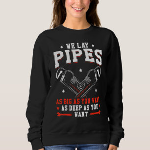 Mannen Plumber Gag we lay Pipes zo groot als je wi Trui
