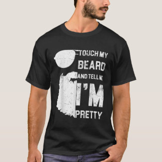 Mannen Raak mijn baard aan en vertel me in  Shirt 
