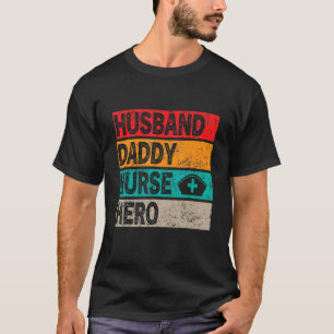 Mannen Retro Husband Dad Nurse Hero Vaderdag B T-shirt